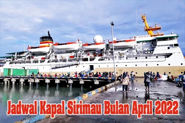 Jadwal Kapal Sirimau Bulan April 2022 Rute Timika Dobo