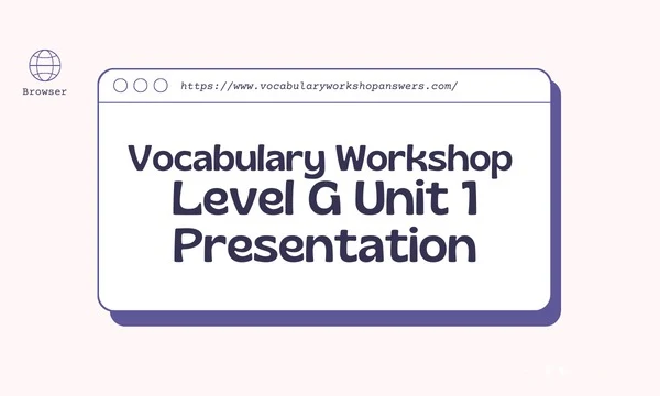 Vocabulary Workshop Level G Unit 1 Presentation