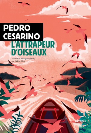 L'attrapeur d'oiseaux. Pedro Cesarino