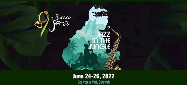 Borneo Jazz 2022 "Jazz In The Jungle"