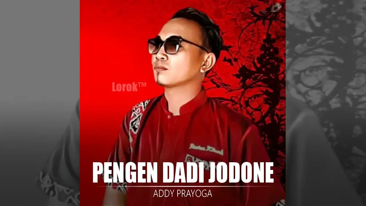 Pengen Dadi Jodone - Addy Prayoga