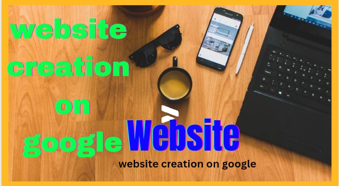 website creation on google information 