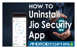 uninstall Jio Security App