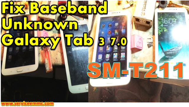 Fix baseband unknown samsung galaxy tab 3 7.0 SM-T211