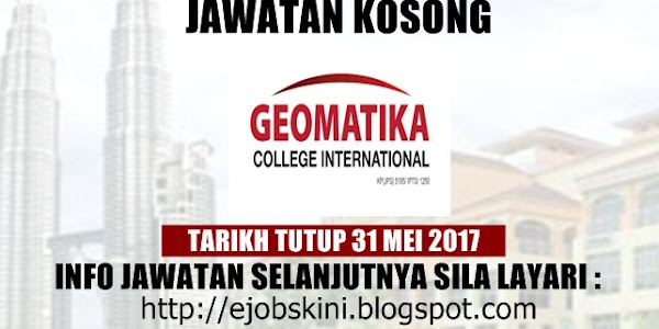 Jawatan Kosong Geomatika College International - 31 Mei 2017