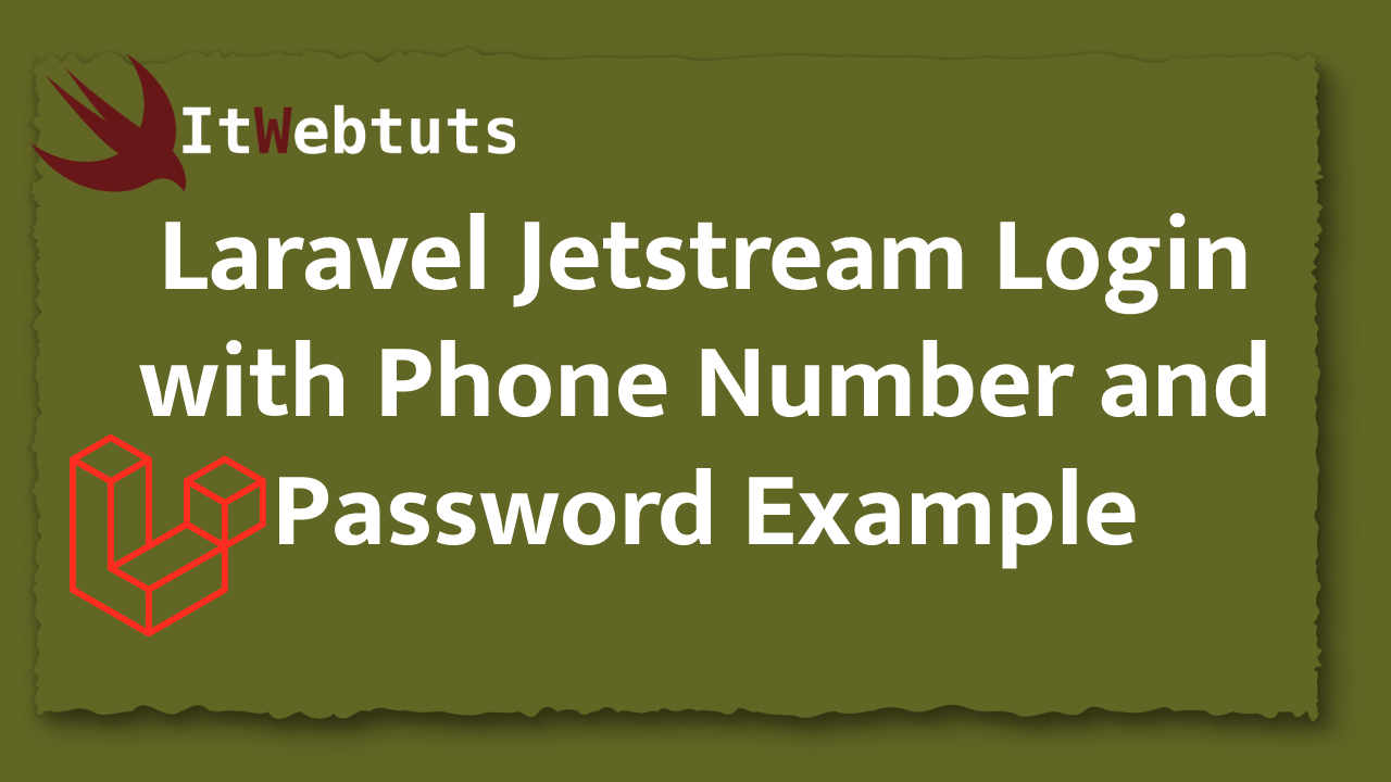 Laravel Jetstream Login with Phone Number and Password Example