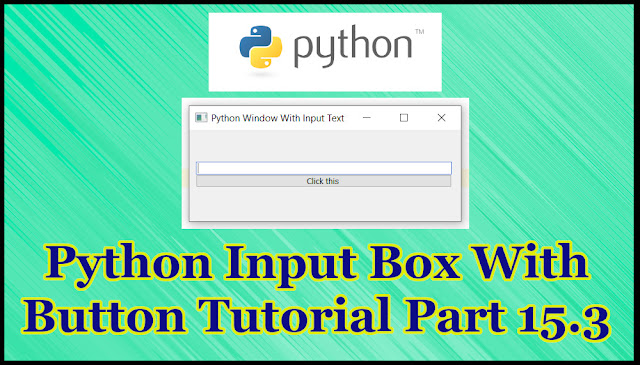 Python GUI Input Box Tutorial Part 15.3