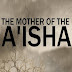 5 Remarkable Things About Aisha - the Wife of the Prophet