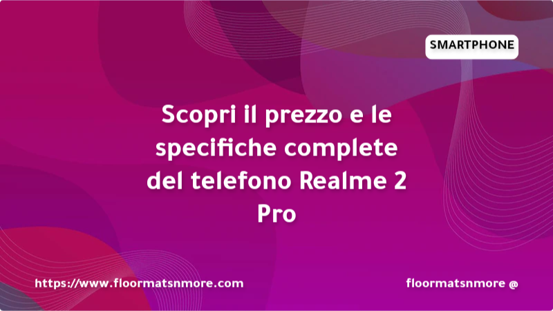 Check out the price and full specifications of the Realme 2 Pro phone