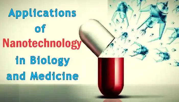 Nanotechnology in Biology and Medicine