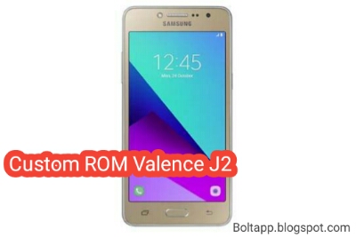 Custom ROM Valence V1 for Samsung Galaxy J2 - Droid ROMs.com