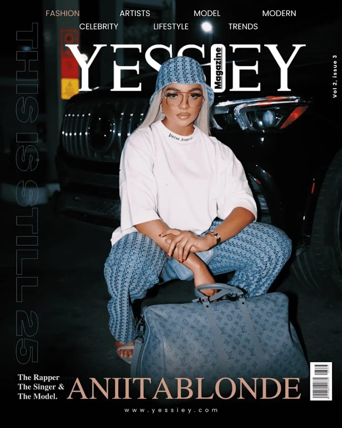  Aniitablonde's Musical Journey and Fashion Statement Revealed in Yessiey Magazine