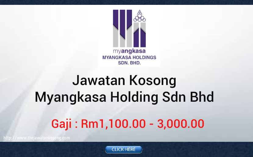 Jawatan Kosong terkini Myangkasa Holding Sdn Bhd