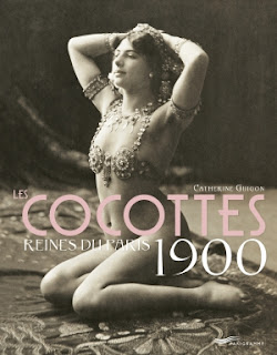 Les Cocottes, Reines du Paris 1900 par Catherine Guigon
