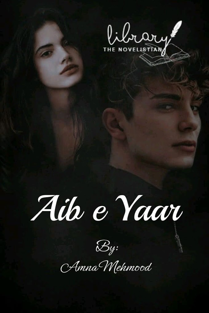 Aib e Yaar By Amna Mehmood Complete Pdf Available
