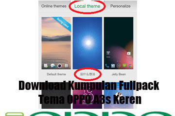 √ Download Kumpulan Fullpack Tema Oppo A3s Keren