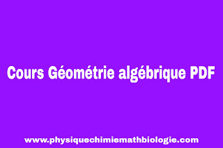 Cours Géométrie algébrique PDF