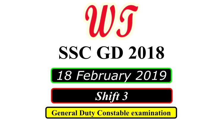 Download SSC GD 18 February 2019 Shift 3 Free Paper PDF