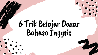 Trik belajar bahasa inggris dasar