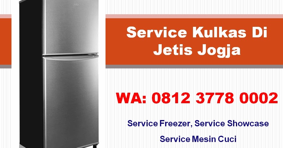 Service Kulkas Panggilan Jogja 0812 3778 0002 Service