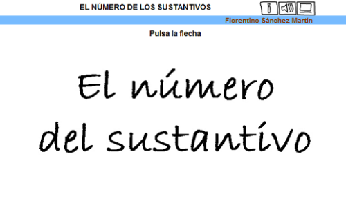 http://cplosangeles.juntaextremadura.net/web/edilim/tercer_ciclo/lengua/el_sustantivo/numero_sustantivos/numero_sustantivos.html