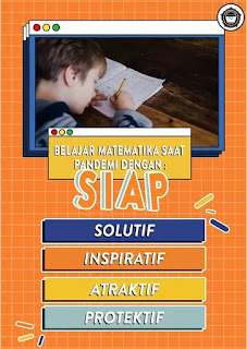 Poster Belajar matematika saat pandemi dengan siap; solutif, inspiratif, atraktif, protektif