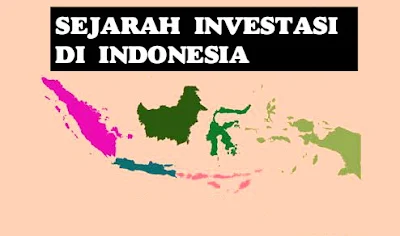Sejarah Investasi di Indonesia