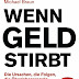 Ergebnis abrufen Wenn Geld stirbt: Die Ursachen, die Folgen, die Überlebensregeln PDF