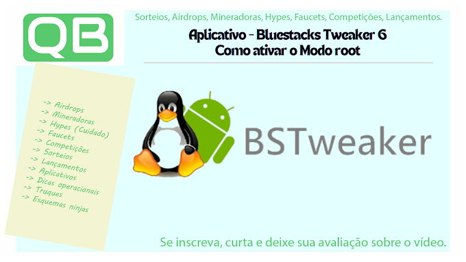 Aplicativo - Bluestacks Tweaker 6 - Como ativar o Modo root