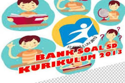  Pelaksanaan Penilaian Akhir Tahun atau Ujian Akhir Semester  Soal Latihan UAS atau UKK Kelas 4 Kurikulum 2013