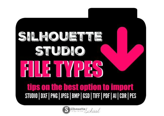 Download Silhouette Studio File Types: Avoiding the Silhouette ...
