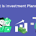 What Is Investment Planning?