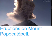 http://sciencythoughts.blogspot.co.uk/2016/11/eruptions-on-mount-popocatepetl.html