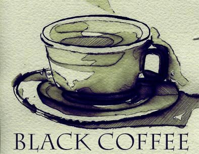 BLACK COFFEE