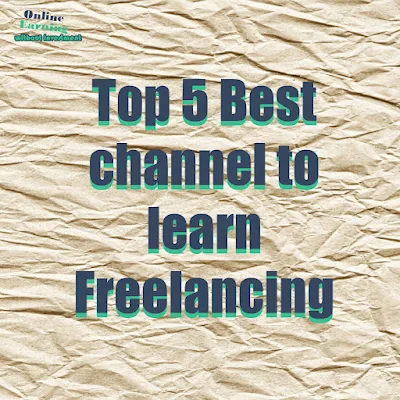 Top 5 Best channel to learn Freelancing Services