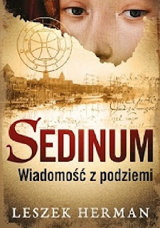 "Sedinum. Wiadomość z podziemi "- Leszek Herman