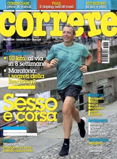 Correre 395 - Settembre 2017 | ISSN 1127-4646 | TRUE PDF | Mensile | Sport | Running | Salute | Benessere | Fitness
Rivista che dal 1981 si rivolge ai praticanti della corsa di ogni livello, dal principiante al corridore evoluto, accompagnandoli verso una graduale acquisizione di un corretto stile di vita.
É in edicola tutti i mesi, è leader del settore in Italia sia per vendite in edicola che per abbonamenti.