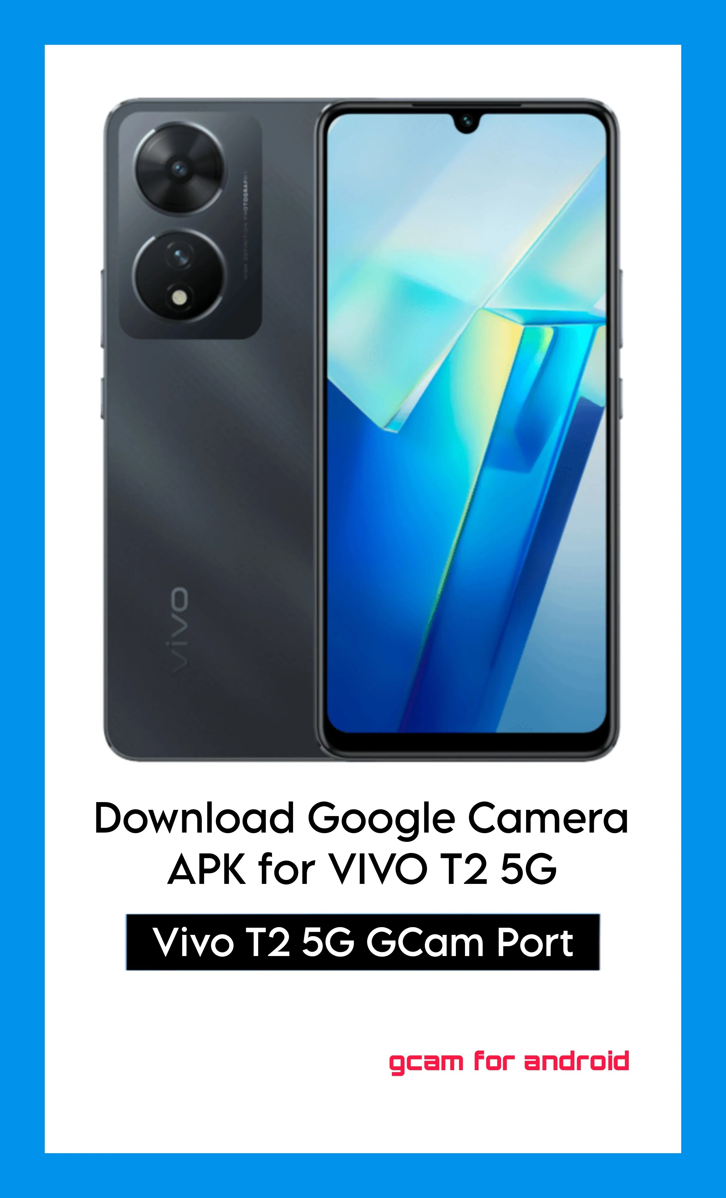 Download Gcam for Vivo T2 5G [Version 8.8]