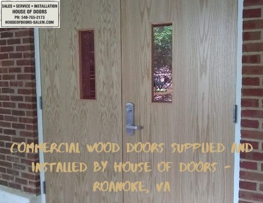 Commercial wood doors supplied and installed by house of doors - Roanoke, VA