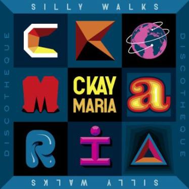 Ckay ft Silky Walks - Maria