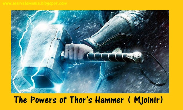 The powers of Thor's Hammer ( Mjölnir)