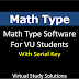 Download MATH Type Software for VU Students