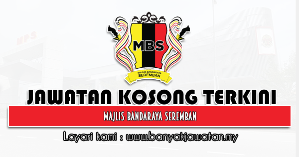 Jawatan Kosong 2021 di Majlis Bandaraya Seremban