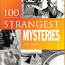 100 Strange Mysteries of world