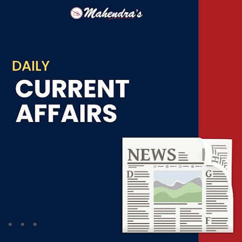 Daily Current Affairs | For All Competitive Exams | 26-07-2025