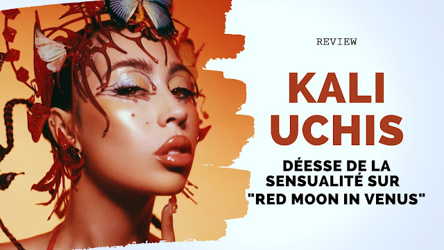 KALI UCHIS - RED MOON IN VENUS - REVIEW