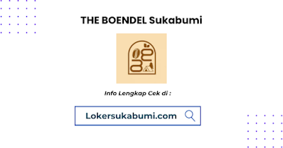 Lowongan Kerja THE BOENDEL COFFEE AND SPACE Sukabumi Terbaru