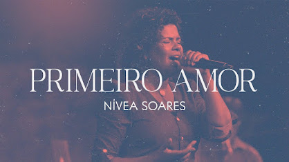 Lançamento do Single "Primeiro amor" de Nívea Soares