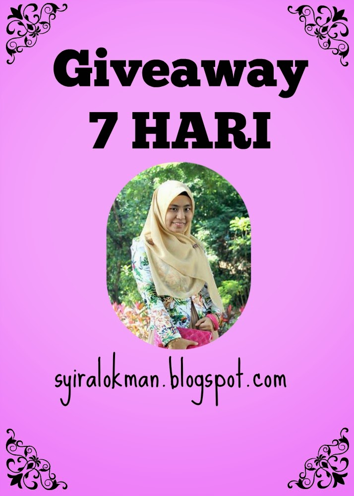 http://syiralokman.blogspot.com/2015/02/giveaway-7-hari-by-syira-lokman.html