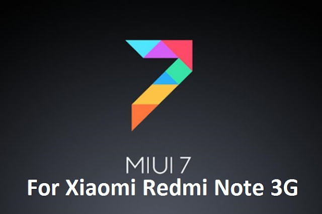 How to Flash MiUi 7 On Redmi Note 3G ( Full Guide)